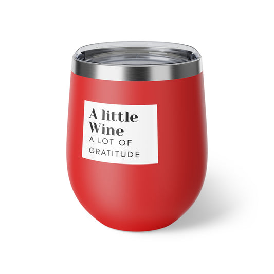 12oz Insulated Wine Tumbler – "A little Wine, A Lot of Gratitude"
