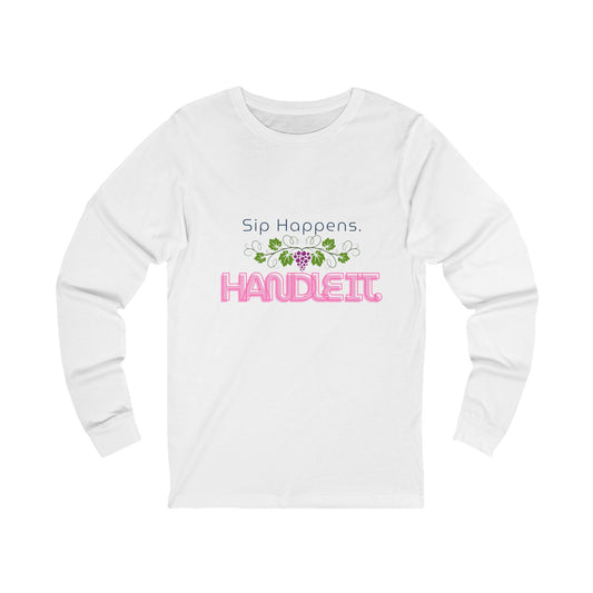 Long Sleeve Tee — "Sip Happens. Handle It" Floral Wine Shirt