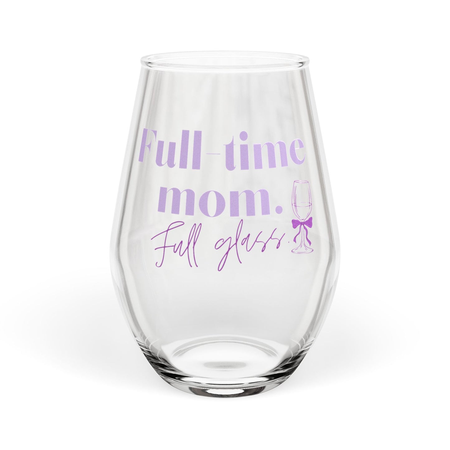 Stemless Wine Glass — “Full-Time Mom, Full-Glass” Pink Script Gift