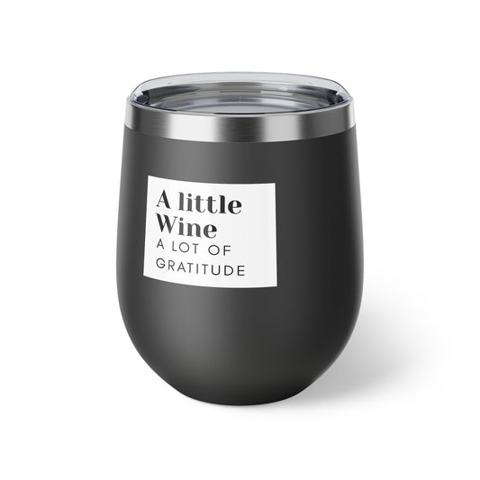 12oz Insulated Wine Tumbler – "A little Wine, A Lot of Gratitude"