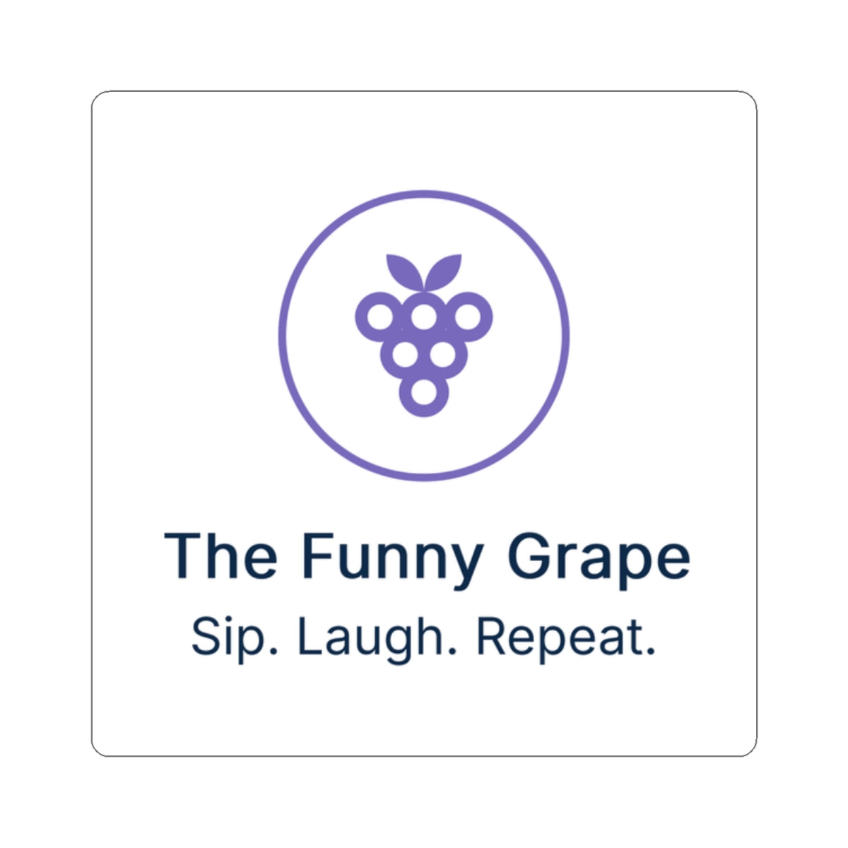 Funny Grape Stickers - Sip, Laugh, Repeat