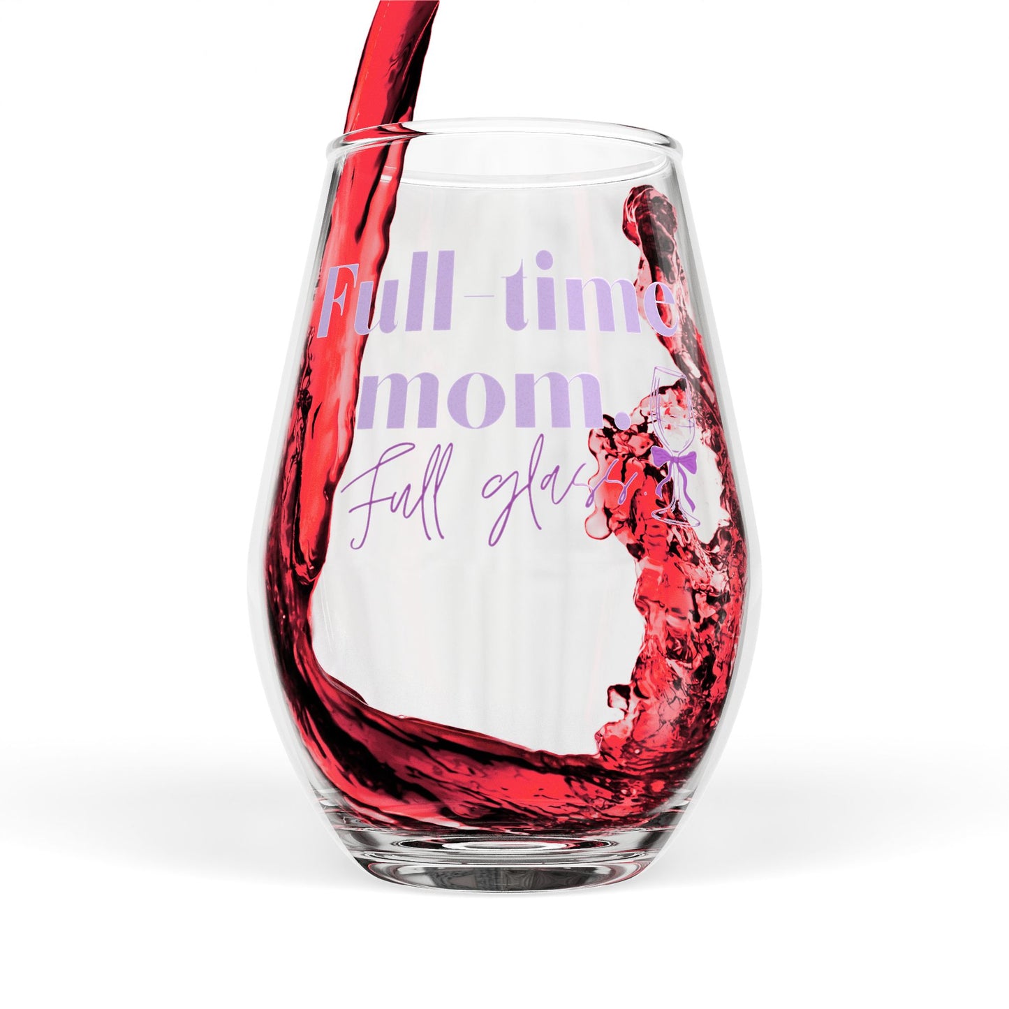 Stemless Wine Glass — “Full-Time Mom, Full-Glass” Pink Script Gift