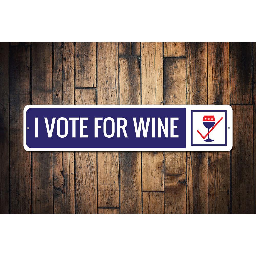I Vote for Wine Sign