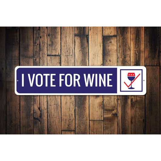 I Vote for Wine Sign