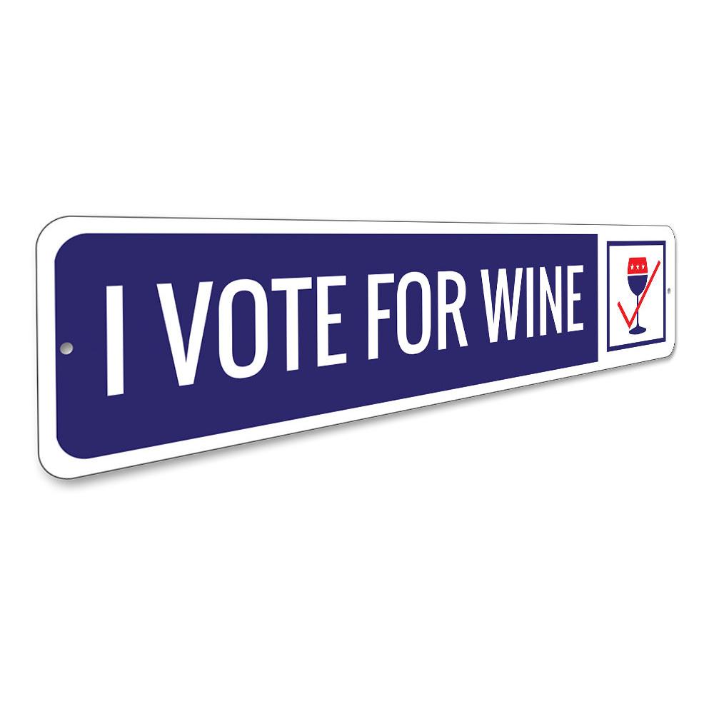 I Vote for Wine Sign