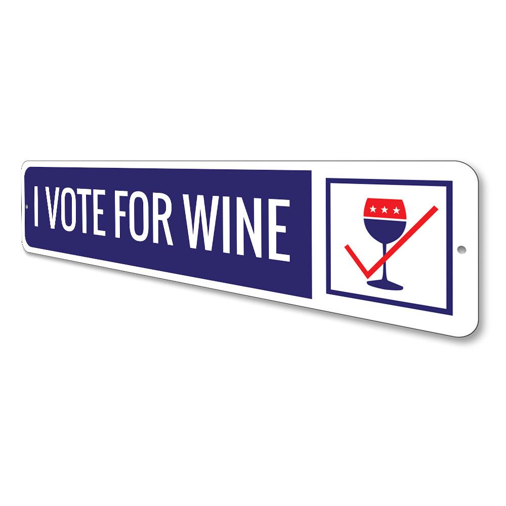 I Vote for Wine Sign