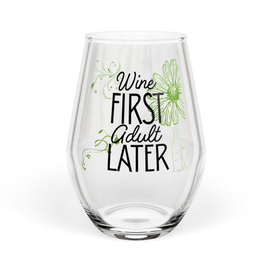 Stemless Wine Glass - "Wine First, Adult Later" Floral 11.75 oz