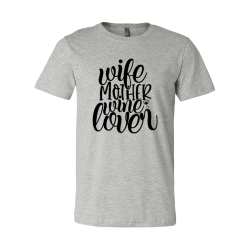 Wife Mother Wine Lover Shirt