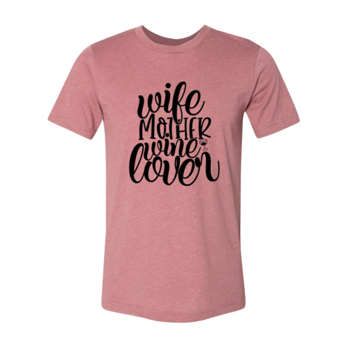 Wife Mother Wine Lover Shirt