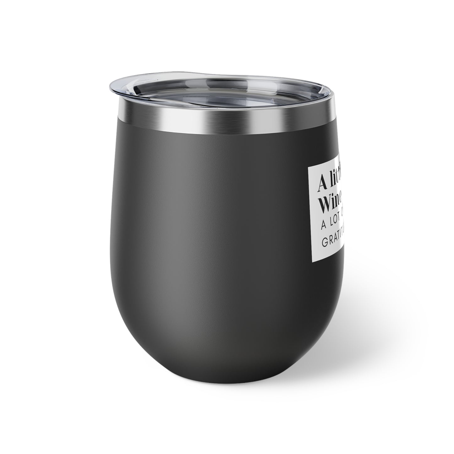 12oz Insulated Wine Tumbler – "A little Wine, A Lot of Gratitude"